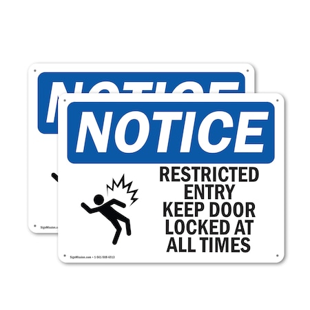 Signmission Restricted Entry Keep Door Locked OSHA Notice Sign, Aluminum, 10in W x 7in L, 2PK OS-2PACK-NS-A-710-L-18090